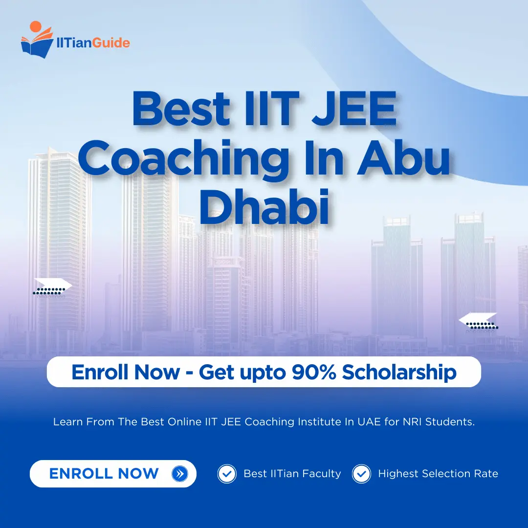 Best JEE Coaching In Abu Dhabi UAE - IITIANGUIDE