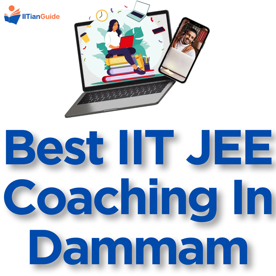 Best IIT JEE Coaching in Dammam - IITIANGUIDE Best Online IIT JEE Coaching