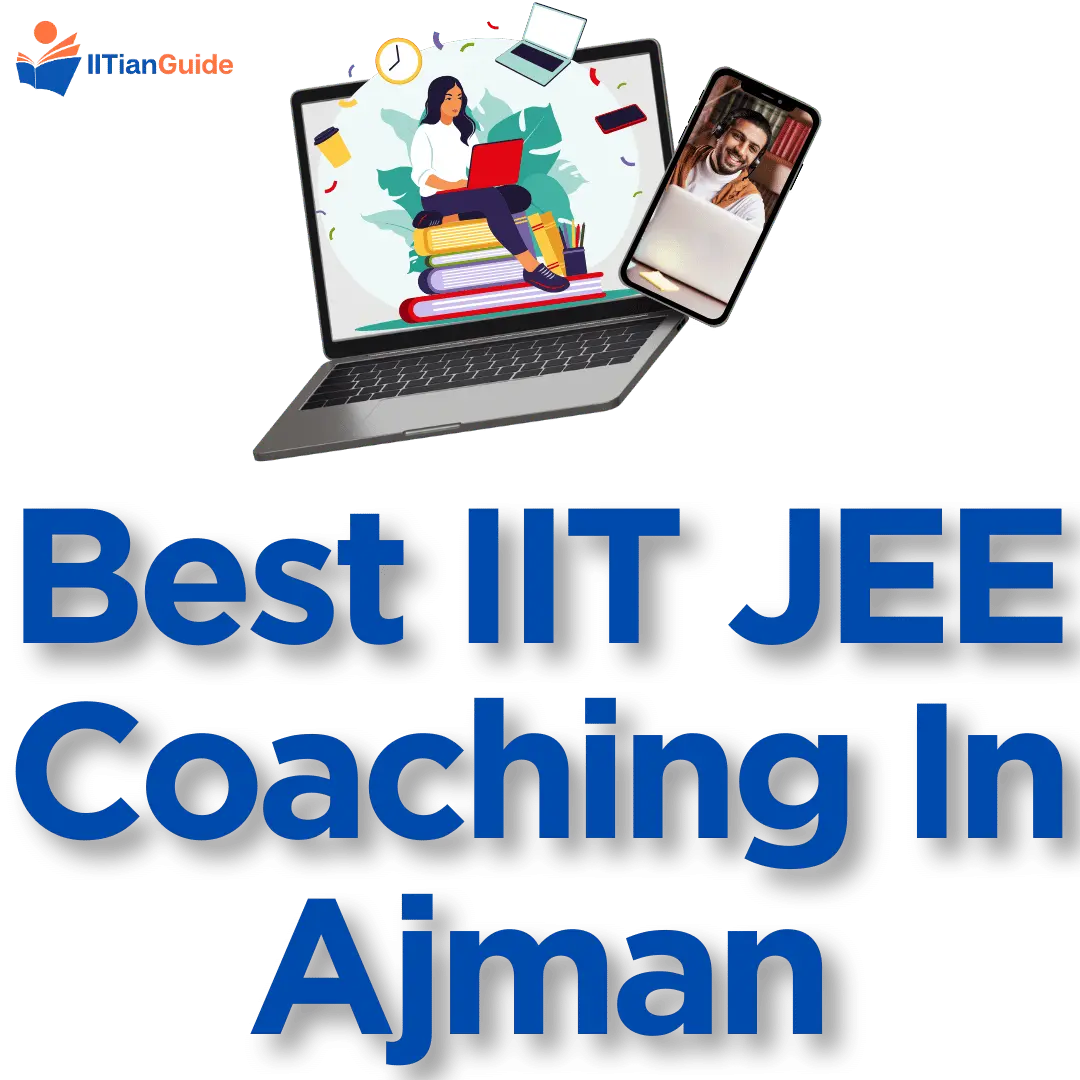 Best Online IIT JEE Coaching In Ajman
