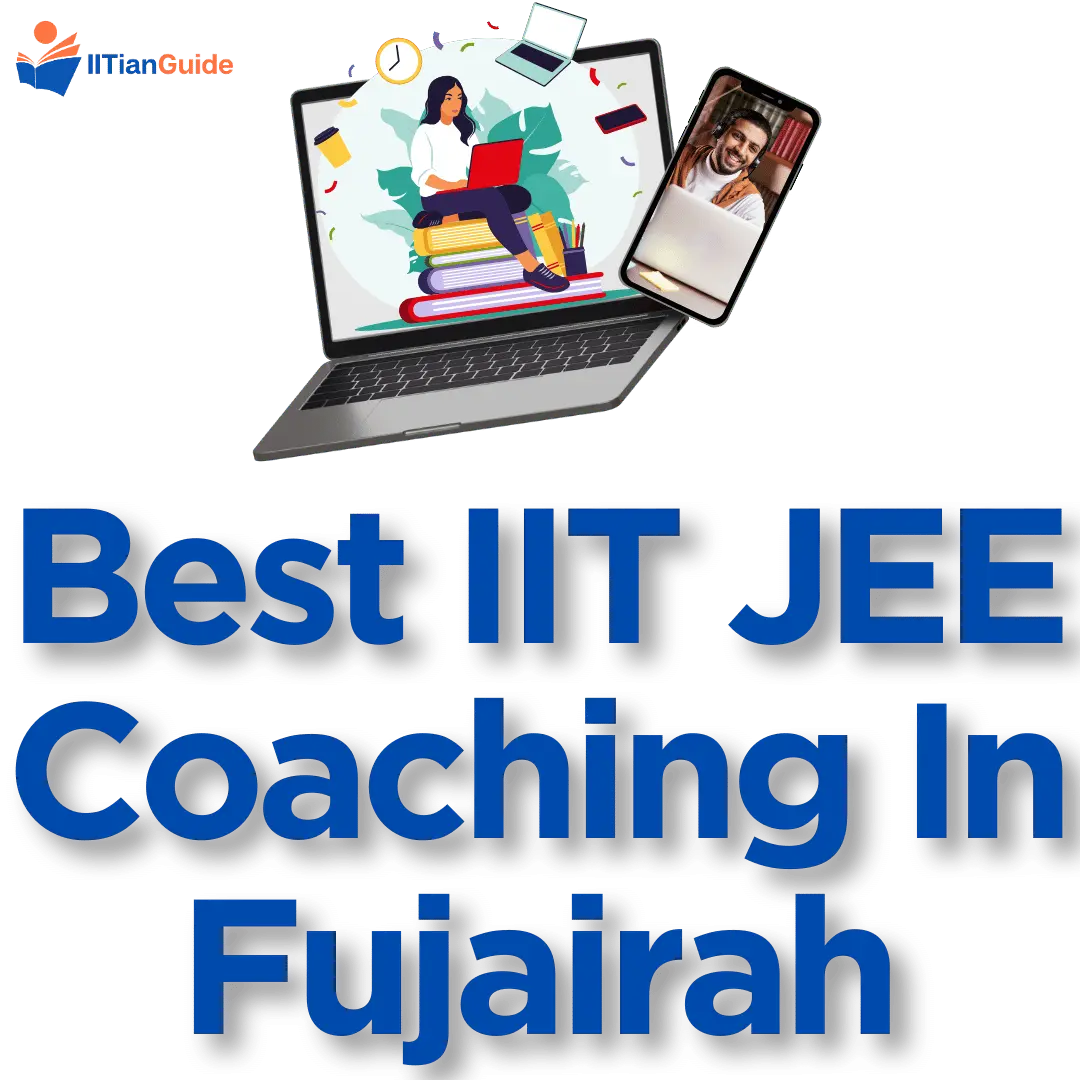 Best Online IIT JEE Coaching In Fujairah