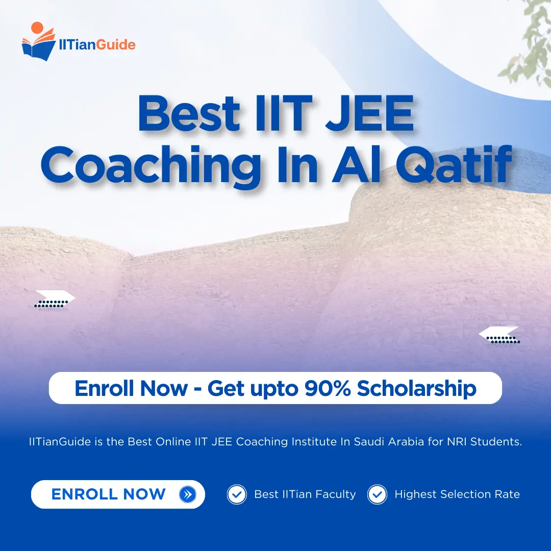 Best IIT JEE Coaching in Al Qatif - IITIANGUIDE