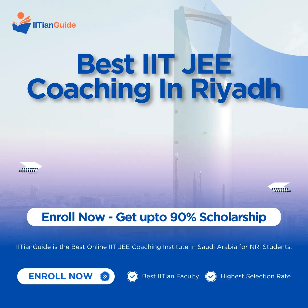 Best IIT JEE Coaching in Riyadh - IITIANGUIDE