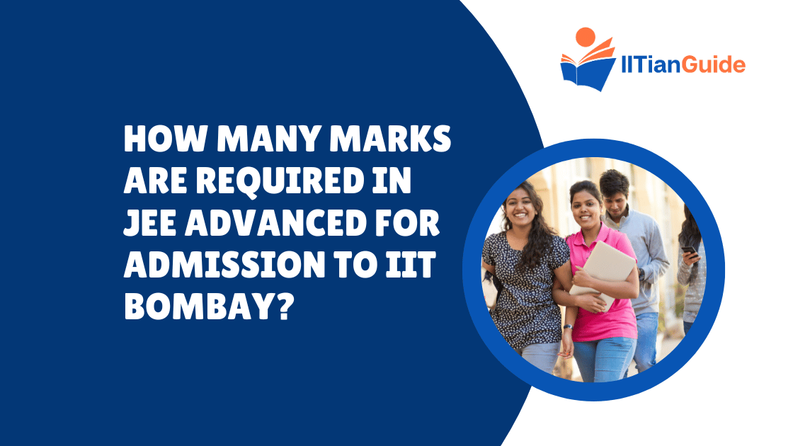 How Many Marks Are Required in JEE Advanced for Admission to IIT Bombay
