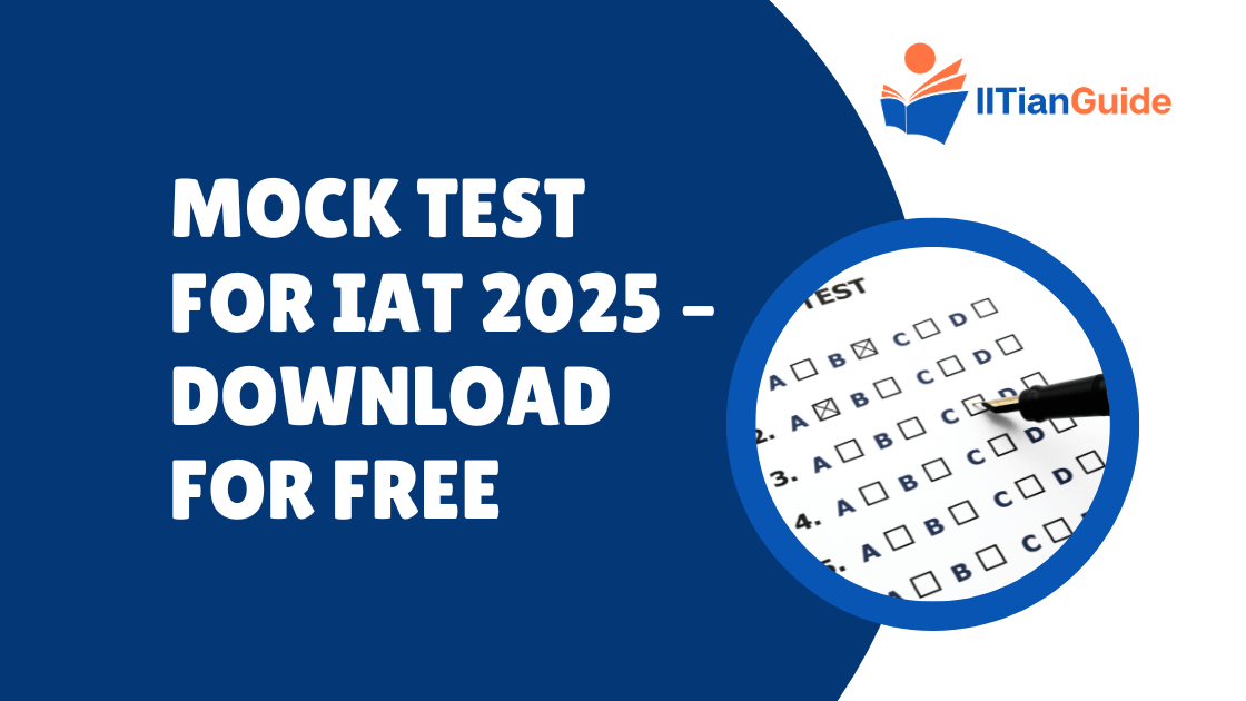 Mock Test for IAT 2025 – Download for Free