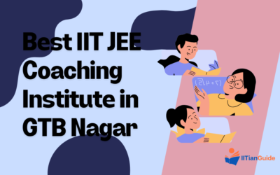 Best IIT JEE Coaching Institute in GTB Nagar