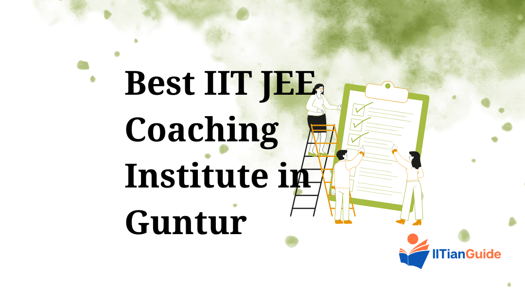 Best IIT JEE Coaching Institute in Guntur