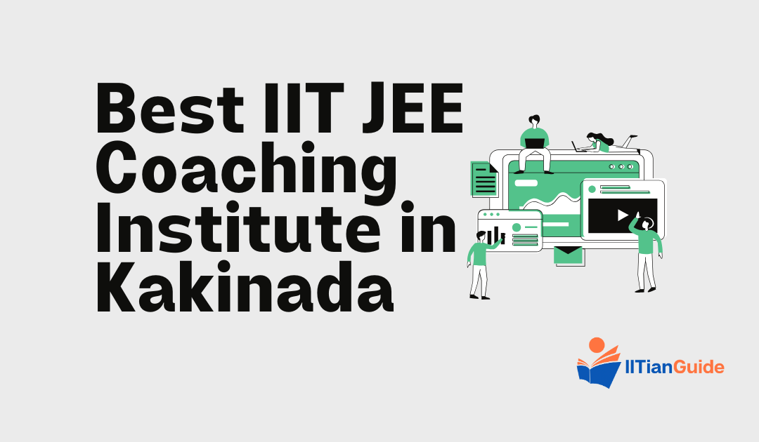 Best IIT JEE Coaching Institute in Kakinada