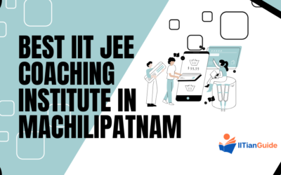 Best IIT JEE Coaching Institute in Machilipatnam