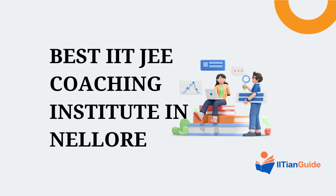 Best IIT JEE Coaching Institute in Nellore