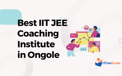 Best IIT JEE Coaching Institute in Ongole