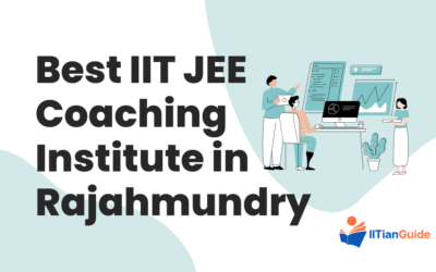 Best IIT JEE Coaching Institute in Rajahmundry