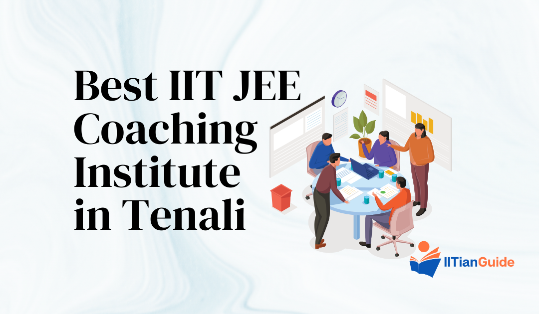 Best IIT JEE Coaching Institute in Tenali
