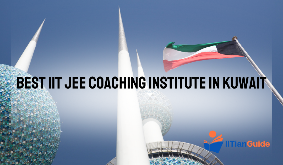 Best IIT JEE Coaching Institute in Kuwait