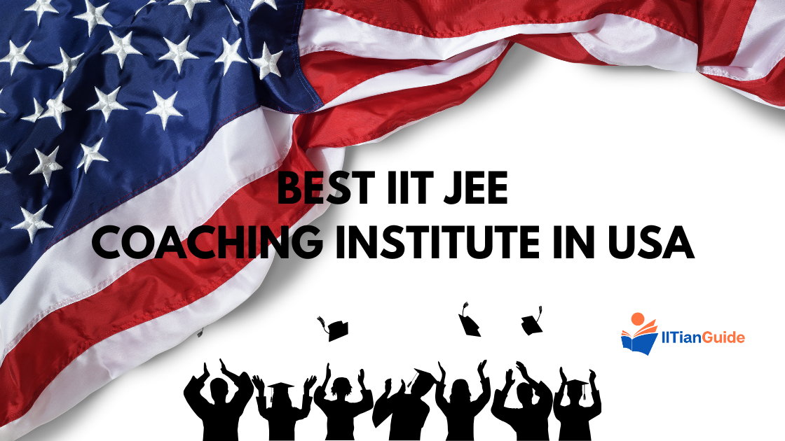 Best IIT JEE Coaching Institute in the USA