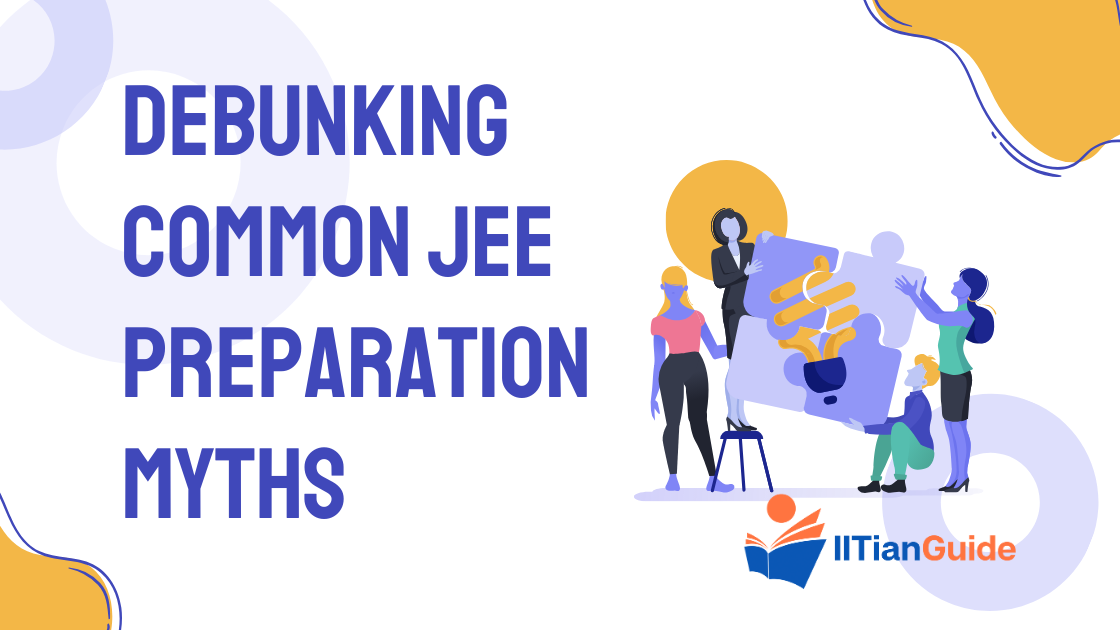 Debunking Common JEE Preparation Myths