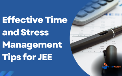 Mastering JEE: Effective Time and Stress Management Tips for Success