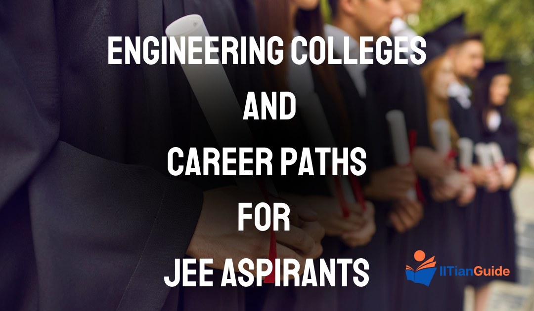 Top Engineering Colleges & Career Paths for JEE Aspirants