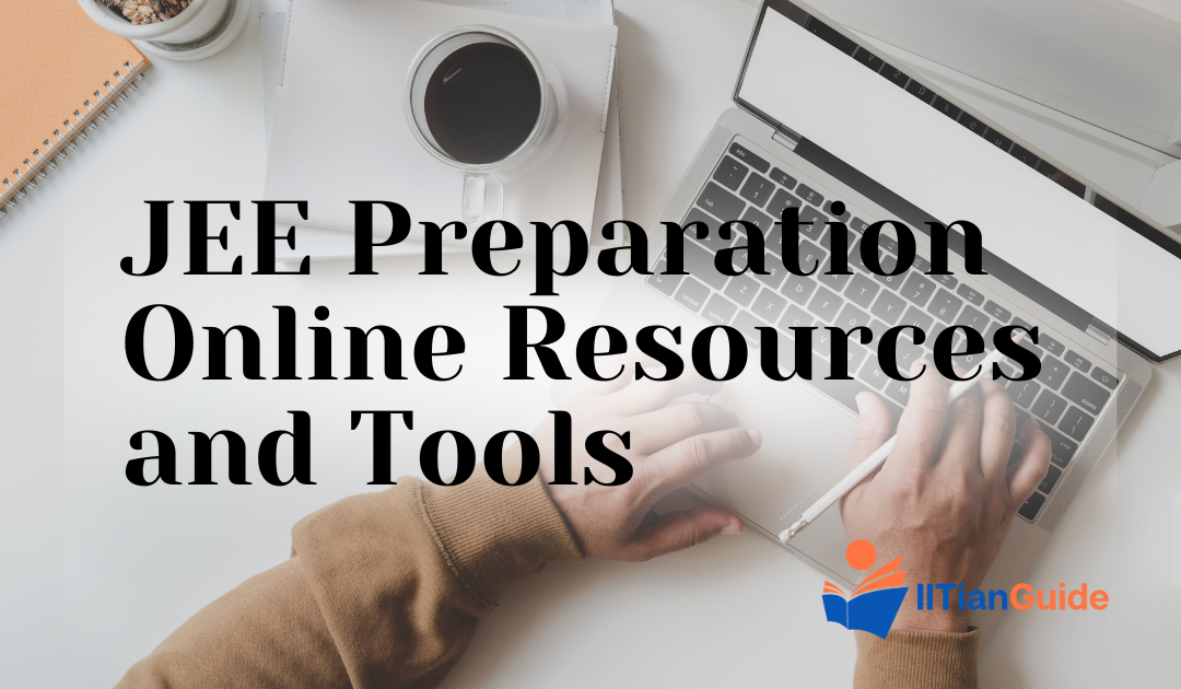 Power Up Your JEE Preparation with These Top Online Resources and Tools