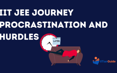 The IIT JEE Journey: Procrastination and Hurdles