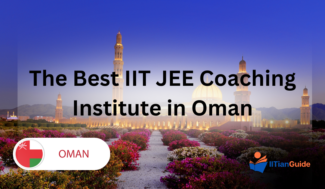 The Best IIT JEE Coaching Institute in Oman