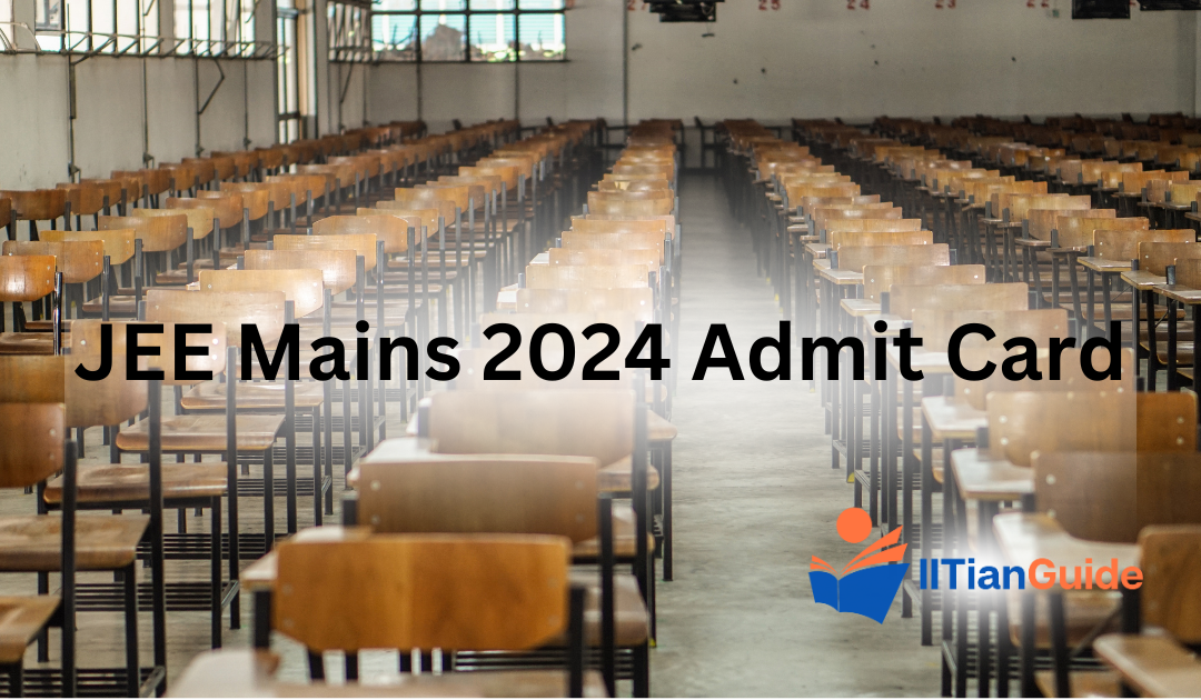 JEE Mains 2024 Session 2 Admit Card and Exam Dates 