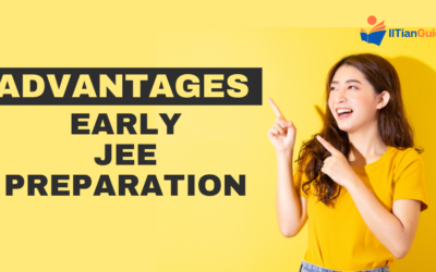 The Advantages of Early JEE Preparation 