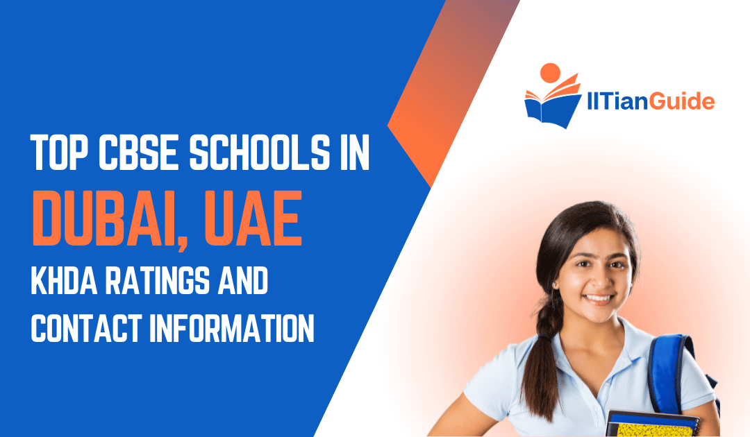 Top CBSE Schools in Dubai, UAE: KHDA Ratings and Contact Information