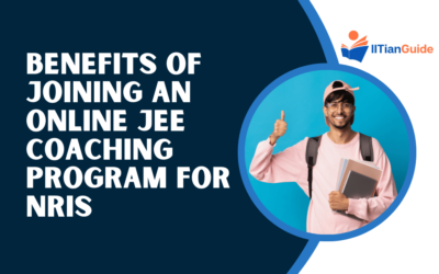 Top Benefits of Joining an Online JEE Coaching Program for NRIs