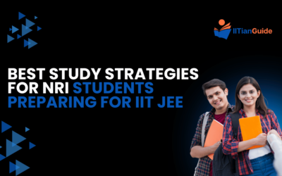 Best Study Strategies for NRI Students Preparing for IIT JEE [2024]