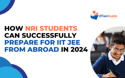 How NRI Students Can Successfully Prepare for IIT JEE from Abroad in 2024