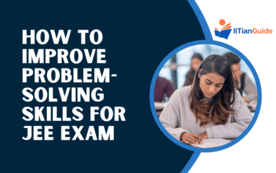 How to Improve Problem-Solving Skills for JEE Exam [Updated 2024]