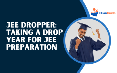 JEE Dropper: Taking a Drop Year for JEE Preparation