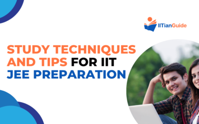 Study Techniques and Tips for IIT JEE Preparation [Updated 2024]