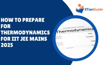 How to Prepare for Thermodynamics for IIT JEE Mains 2025