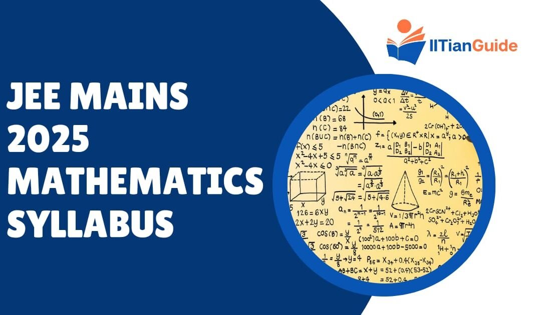 JEE Mains 2025 Physics Syllabus: A Complete Guide by IITianGuide