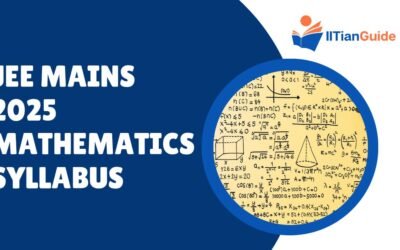 JEE Mains 2025 Physics Syllabus: A Complete Guide by IITianGuide