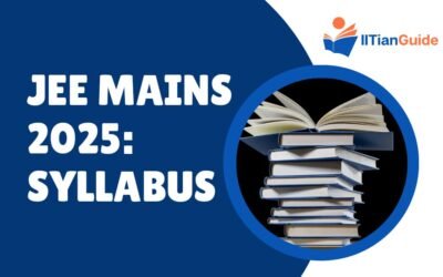 JEE Mains 2025 Syllabus for Physics, Chemistry, and Mathematics