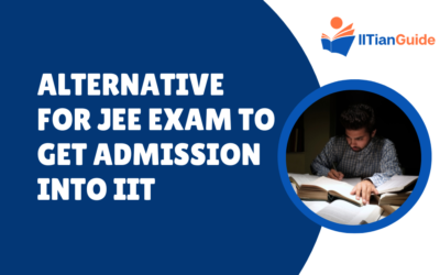 Alternative for JEE Exam to Get Admission into IIT