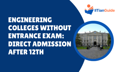 Engineering Colleges Without Entrance Exam: Direct Admission After 12th