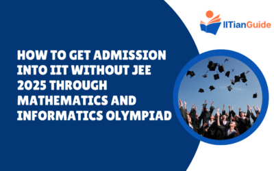 How to Get Admission into IIT Without JEE 2025 Through Mathematics and Informatics Olympiad