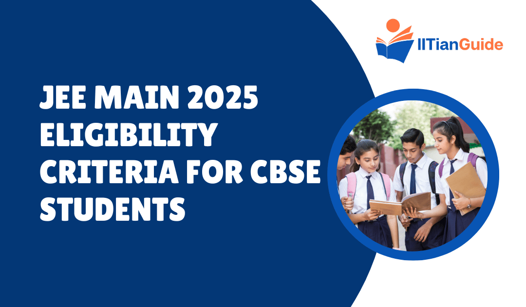 JEE Main 2025 Eligibility Criteria for CBSE Students