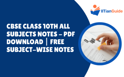 CBSE Class 10th All Subject Notes – Free PDF Download