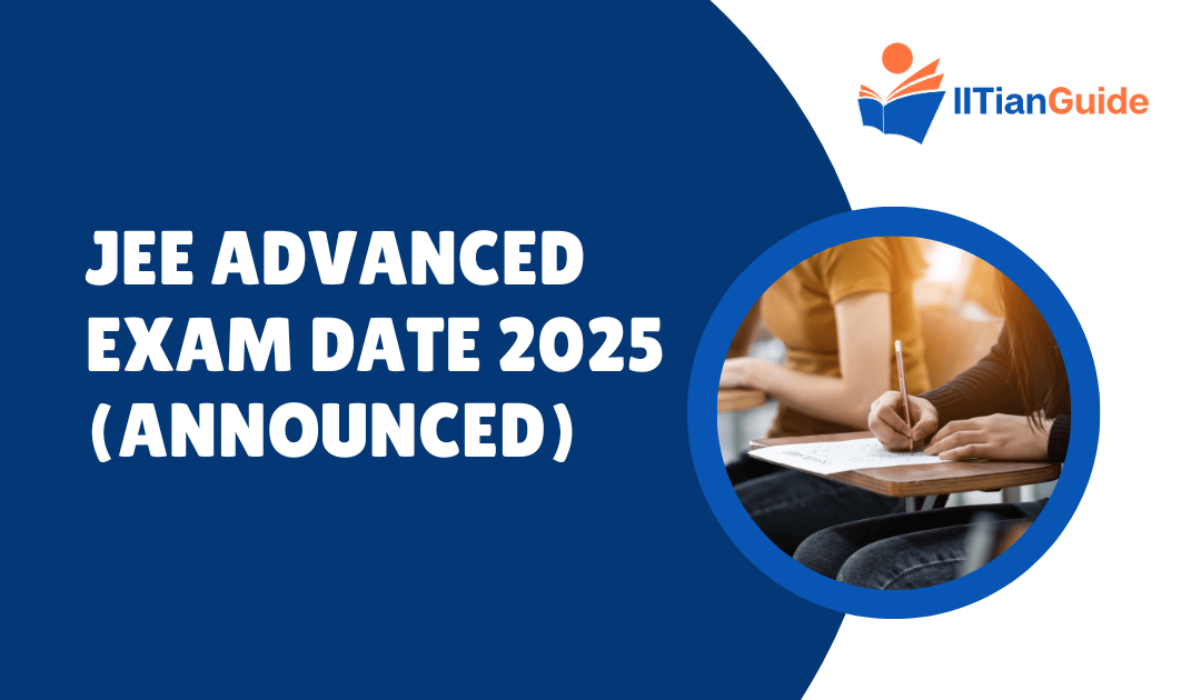 JEE Advanced Exam Date 2025 (Announced)