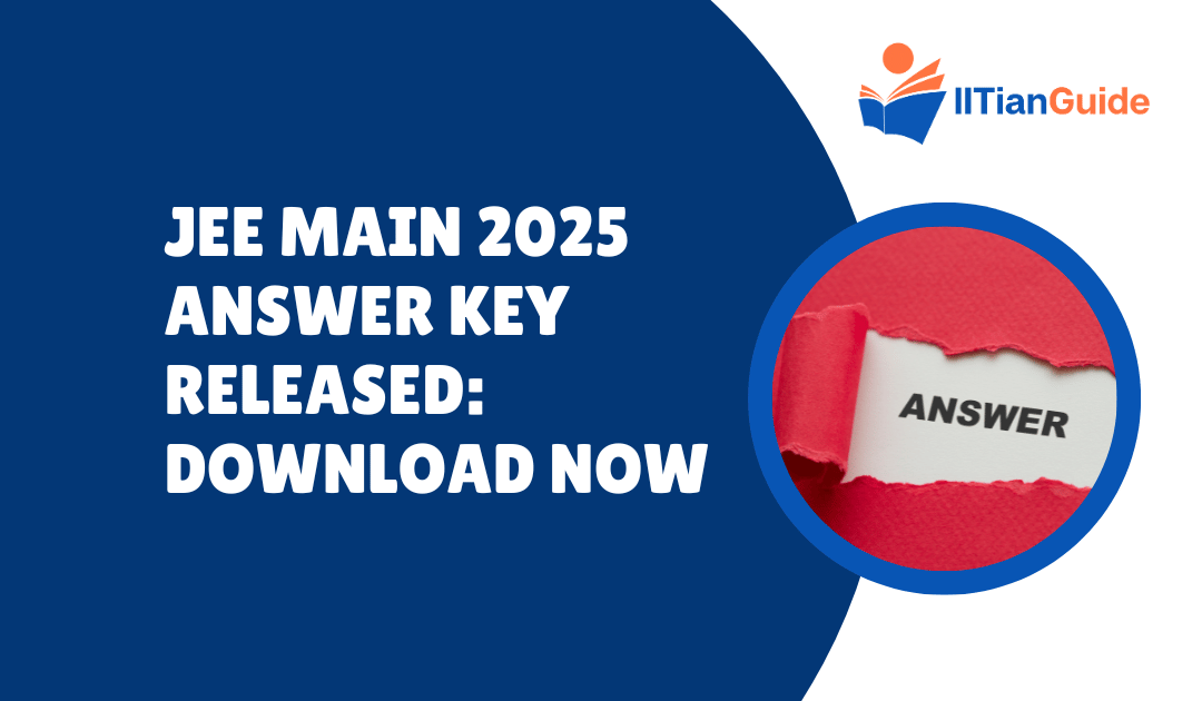 JEE Main 2025 Answer Key Released: Download Now