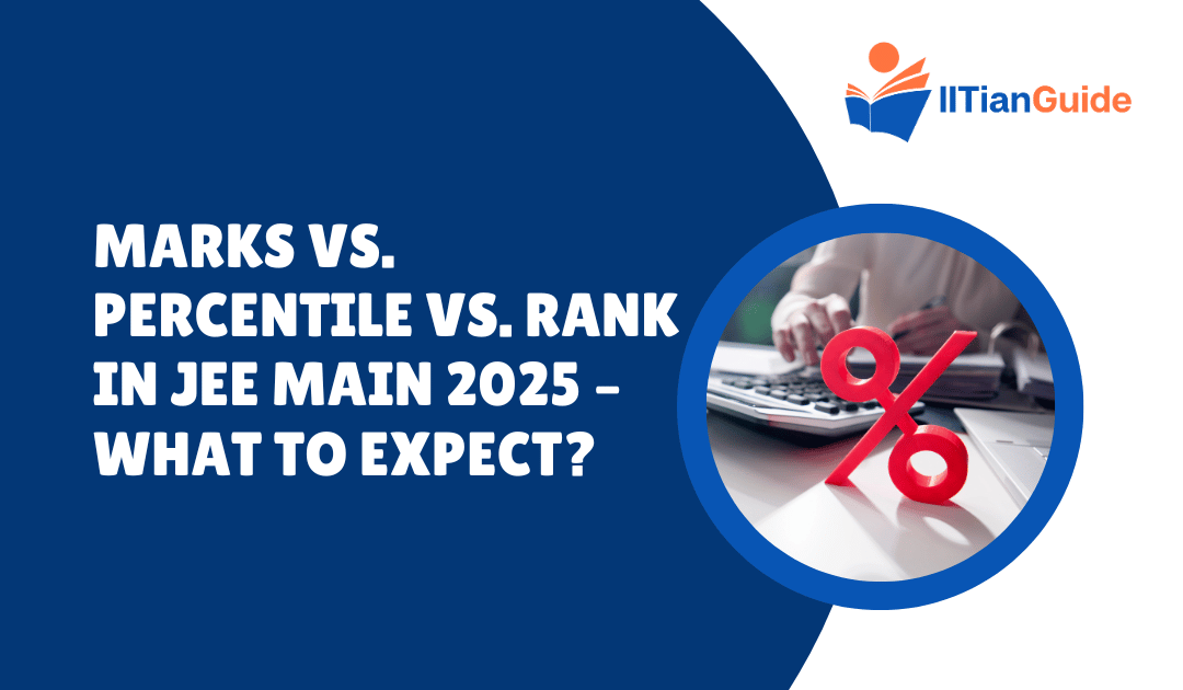Marks vs. Percentile vs. Rank in JEE Main 2025 – What to Expect?