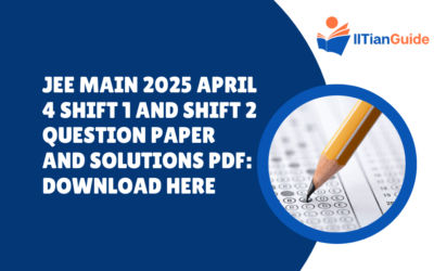 JEE Main 2025 April 4 Shift 1 and Shift 2 Question Paper and Solutions PDF: Download Here
