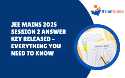 JEE Mains 2025 Session 2 Answer Key Released – Everything You Need to Know