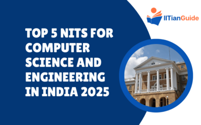 Top 5 NITs for Computer Science and Engineering in India 2025