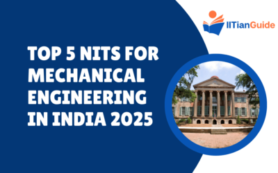Top 5 NITs for Mechanical Engineering in India 2025
