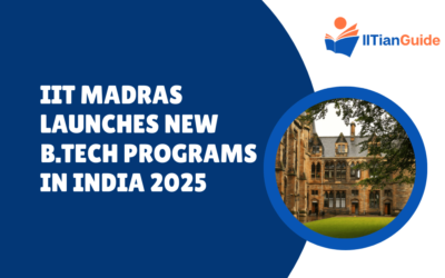 IIT Madras Launches New B.Tech Programs in India 2025